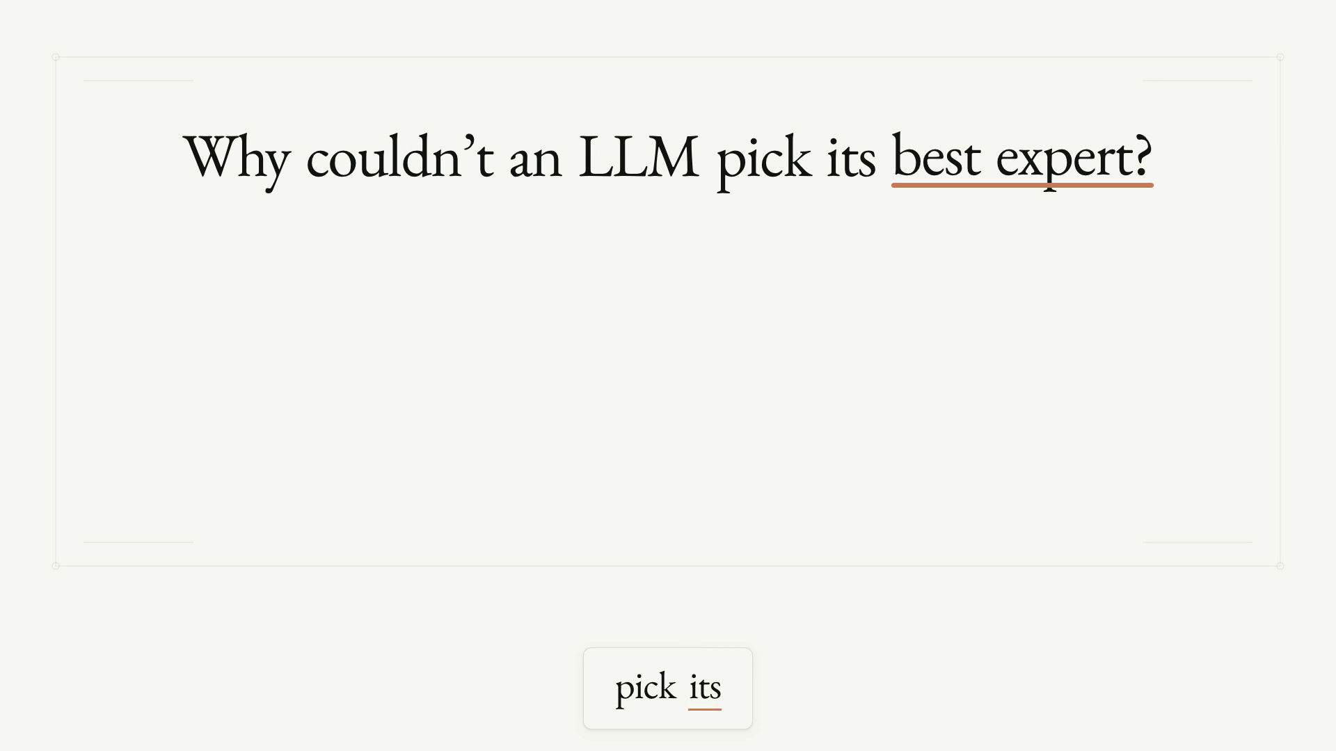 Editorial title card asking why an LLM could not pick its best expert, with the phrase best expert underlined in coral.